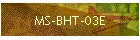 MS-BHT-03E